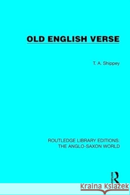 Old English Verse T. a. Shippey 9781032531809 Taylor & Francis Ltd - książka