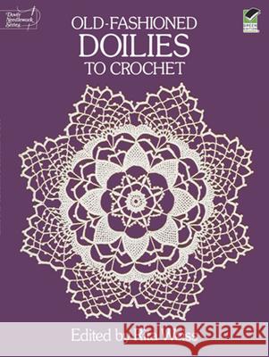 Old-Fashioned Doilies to Crochet Rita Weiss 9780486254029 Dover Publications - książka