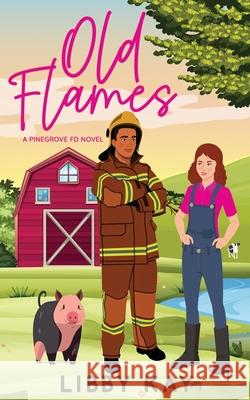 Old Flames Libby Kay 9781964636542 Inkspell Publishing - książka