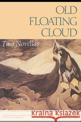 Old Floating Cloud: Two Novellas Zhang, Jian 9780810109889 Northwestern University Press - książka