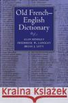 Old French-English Dictionary Alan Hindley Frederick W. Langley Brian J. Levy 9780521027045 Cambridge University Press