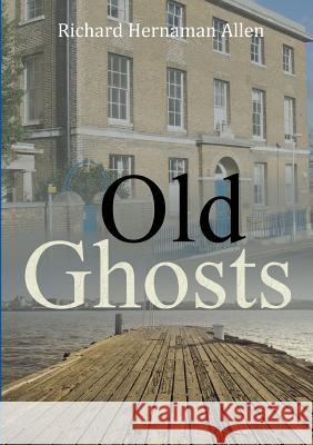 Old Ghosts Richard Hernama 9780244099787 Lulu.com - książka