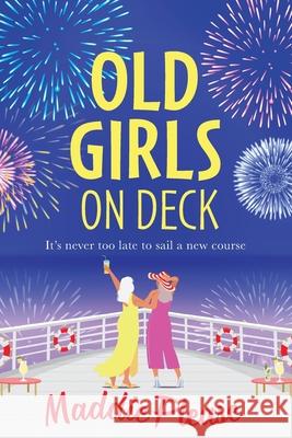 Old Girls on Deck Maddie Please 9781804837283 Boldwood Books Ltd - książka