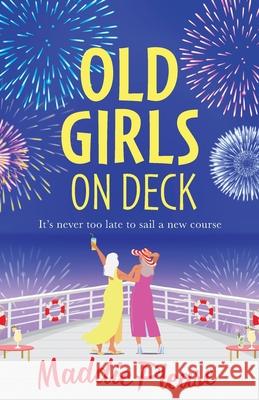 Old Girls on Deck Maddie Please 9781804837290 Boldwood Books Ltd - książka