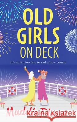 Old Girls on Deck Maddie Please 9781804837306 Boldwood Books Ltd - książka