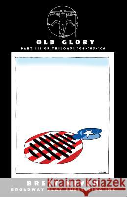 Old Glory Brett Neveu 9780881456431 Broadway Play Publishing - książka