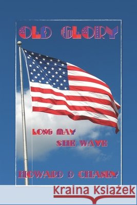 Old Glory: Long May it Wave Chaney, Rita Jo 9798729739035 Independently published - książka