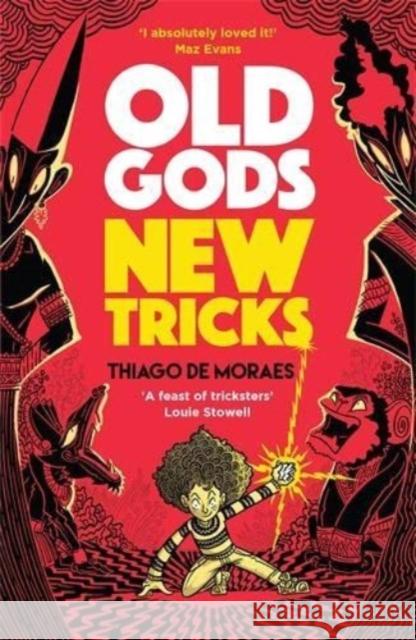 Old Gods New Tricks Thiago de Moraes 9781788452953 David Fickling Books - książka