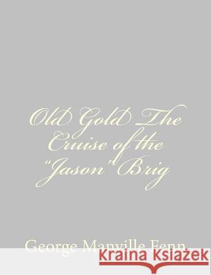 Old Gold The Cruise of the 