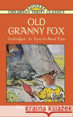Old Granny Fox Thornton W. Burgess Harrison Cady Burges 9780486416595 Dover Publications - książka