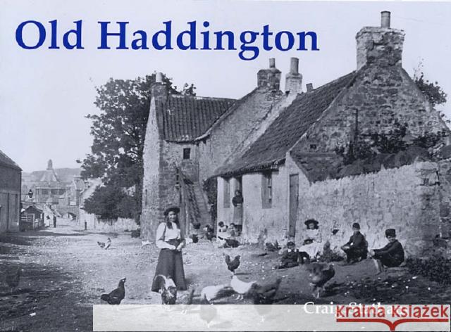 Old Haddington Craig Statham 9781840333909 Stenlake Publishing - książka