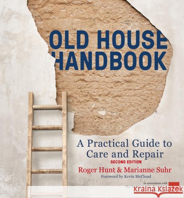 Old House Handbook: A Practical Guide to Care and Repair, 2nd edition Marianne Suhr 9780711281479 Frances Lincoln Publishers Ltd - książka