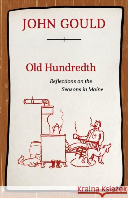 Old Hundredth: Reflections on the Seasons in Maine John Gould 9781608936007 Down East Books - książka