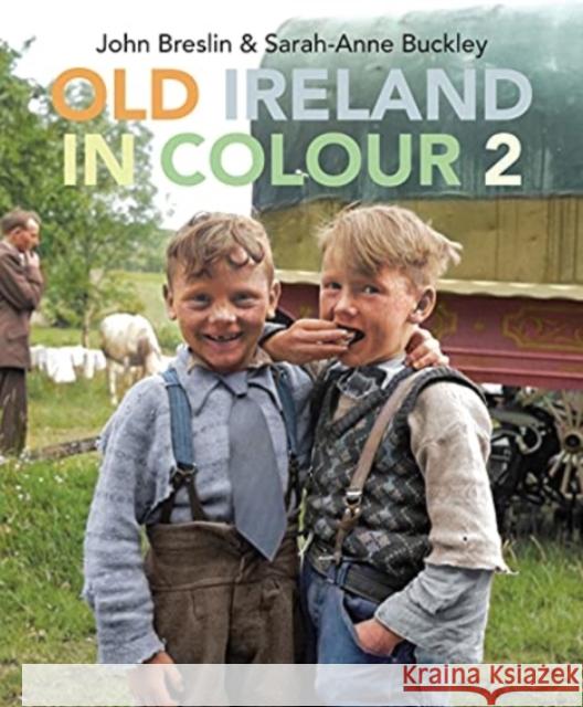 Old Ireland in Colour 2 John Breslin Sarah-Anne Buckley 9781785374111 Merrion Press - książka