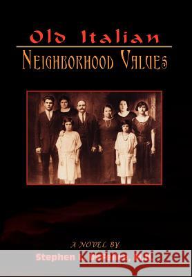 Old Italian Neighborhood Values Stephen L. DeFelice 9781403362742 Authorhouse - książka