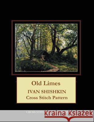 Old Limes: Ivan Shishkin Cross Stitch Pattern Kathleen George Cross Stitch Collectibles 9781099653889 Independently Published - książka