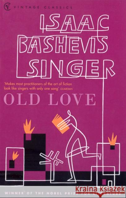 Old Love, English edition Isaac Bashevis Singer 9780099286462 Vintage Publishing - książka