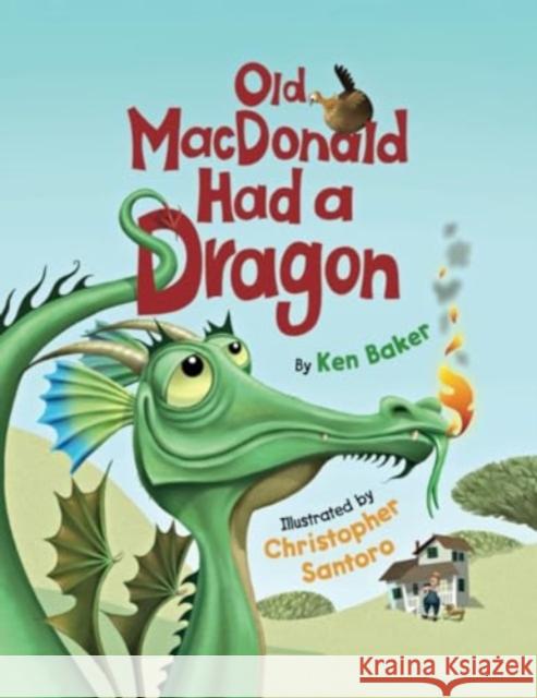 Old MacDonald Had a Dragon Ken Baker Christopher Santoro 9781662524226 Amazon Publishing - książka