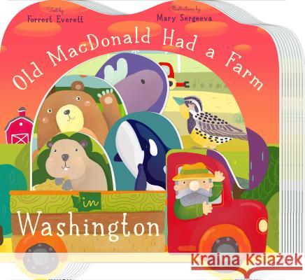 Old MacDonald Had a Farm in Washington Forrest Everett Mary Sergeeva 9781641701181 Familius - książka