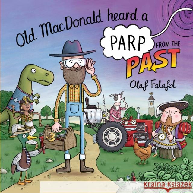 Old MacDonald Heard a Parp from the Past Olaf Falafel 9780008241568 HarperCollins Publishers - książka