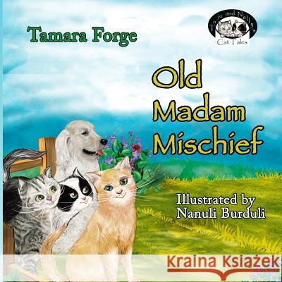 Old Madam Mischief Tamara Forge Nanuli Burduli Maria Merrett 9781503128729 Createspace - książka