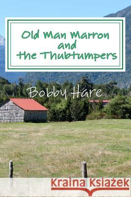 Old Man Marron and the Thubtumpers Bobby Hare 9781517080174 Createspace - książka