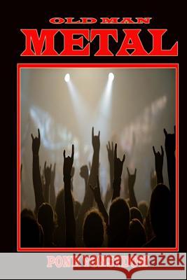 Old Man Metal Ponk Vonsydow 9781489535306 Createspace - książka