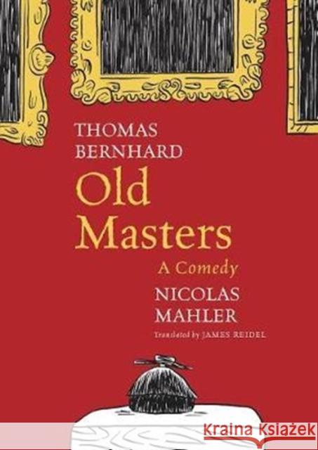 Old Masters: A Comedy Thomas Bernhard James Reidel 9780857424709 Seagull Books - książka