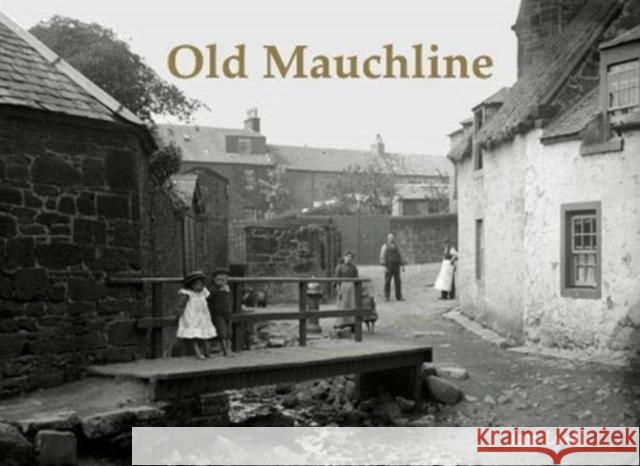 Old Mauchline Ian Lyell 9781840338683 Stenlake Publishing - książka