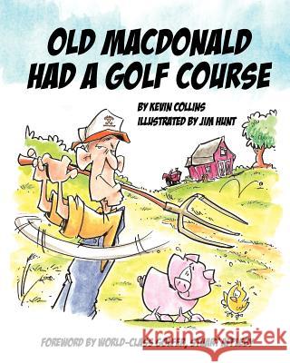 Old McDonald Had A Golf Course Collins, Kevin 9780615386614 Teacher Approved Books - książka