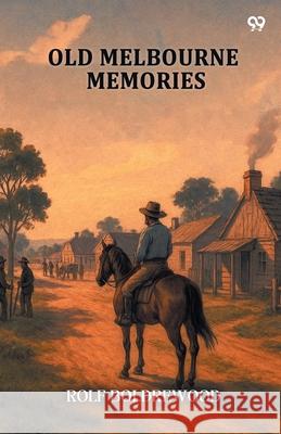 Old Melbourne Memories Rolf Boldrewood 9789371463553 Double 9 Books - książka