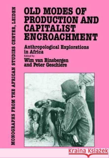 Old Modes of Production and Capitalist Encroachment Van 9781138994607 Routledge - książka