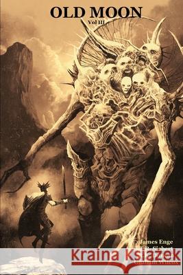 Old Moon Quarterly: Issue 3, Winter 2023 James Enge T R Siebert R K Duncan 9798387045004 Independently Published - książka