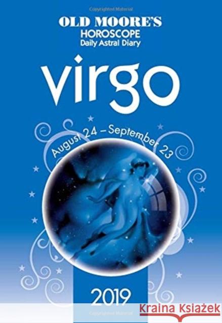 Old Moore's Horoscope 2019: Virgo Francis Moore 9780572047450 W Foulsham & Co Ltd - książka