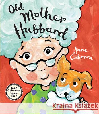 Old Mother Hubbard Jane Cabrera 9780823444847 Holiday House - książka