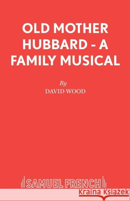 Old Mother Hubbard - A Family Musical  9780573064494 Samuel French Ltd - książka