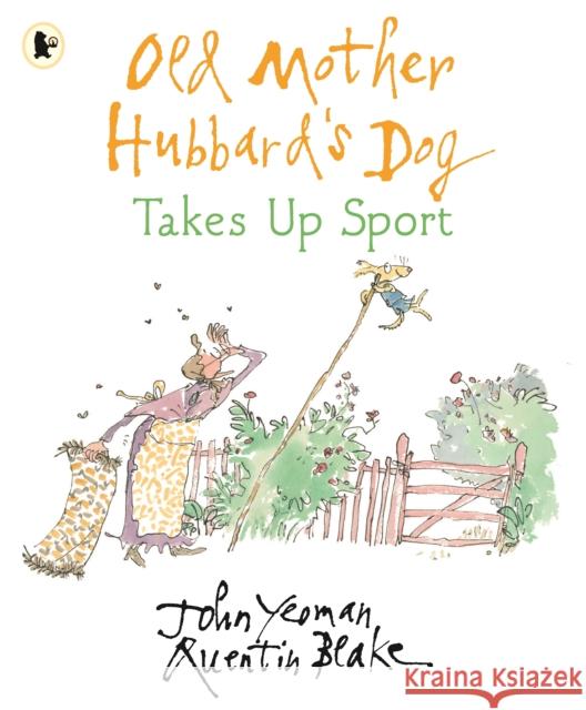 Old Mother Hubbard's Dog Takes Up Sport John Yeoman 9781406395921 Walker Books Ltd - książka