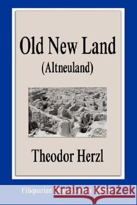 Old New Land (Altneuland) Theodor Herzl 9781599868301 Fq Publishing - książka