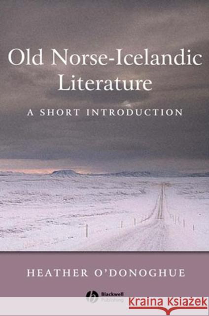 Old Norse-Icelandic Literature: A Short Introduction O'Donoghue, Heather 9780631236269 John Wiley and Sons Ltd - książka