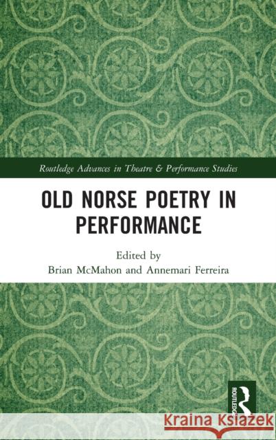 Old Norse Poetry in Performance Brian McMahon Annemari Ferreira 9780367408305 Routledge - książka