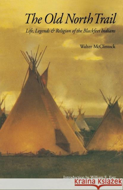 Old North Trail McClintock, Walter 9780803282582 University of Nebraska Press - książka