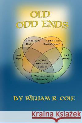 Old Odd Ends: A Dark, Absurdist Comedy William Cole 9781979554251 Createspace Independent Publishing Platform - książka