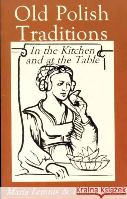 Old Polish Traditions in the Kitchen and at the Table Davidovic Mladen Maria Lemnis 9780781804882 Hippocrene Books - książka