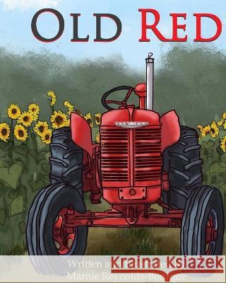 Old Red Marnie Reynolds-Bourque 9781734414523 Lucky Seven Publishing - książka