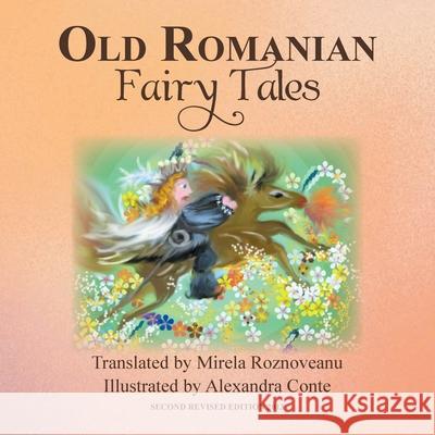 Old Romanian Fairy Tales: 2nd Edition Mirela Roznoveanu 9781479789962 Xlibris - książka