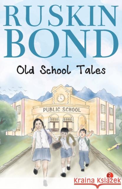 Old School Tales Ruskin Bond 9789357021869 Rupa & Co - książka