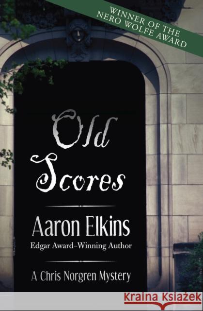 Old Scores Aaron Elkins 9781497643161 Open Road Media Mystery & Thri - książka