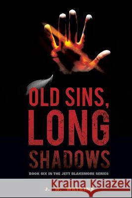 Old Sins, Long Shadows J W Watkins 9781628717792 Xulon Press - książka