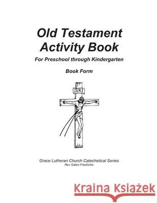 Old Testament Activity Book Galen Friedrichs 9781548561468 Createspace Independent Publishing Platform - książka