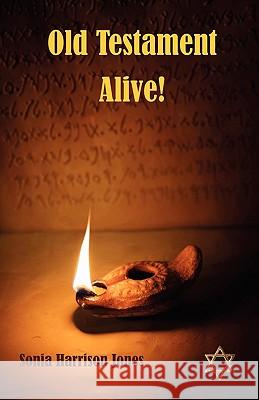 Old Testament Alive! Sonia Harrison Jones 9780981047089 Erser and Pond Publishers Ltd. - książka